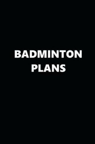 Cover of 2020 Daily Planner Sports Theme Badminton Plans Black White 388 Pages