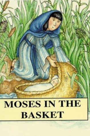 Cover of Moses in the Basket