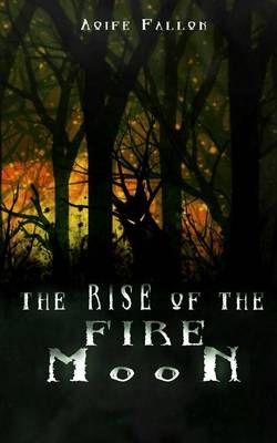 Cover of The Rise of the Fire Moon