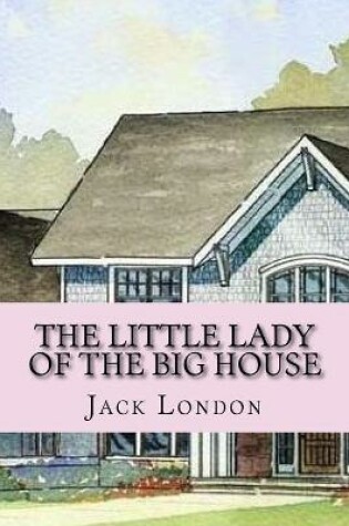 Cover of The little lady of the big house (English Edition)