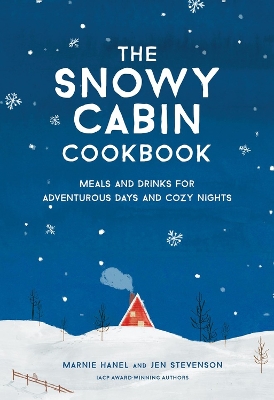 Book cover for The Snowy Cabin Cookbook