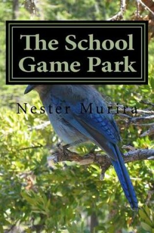 Cover of The School Game Park