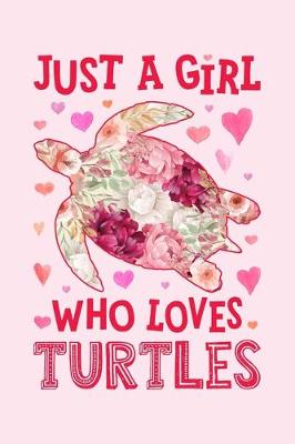 Cover of Just a Girl Who Loves Turtles