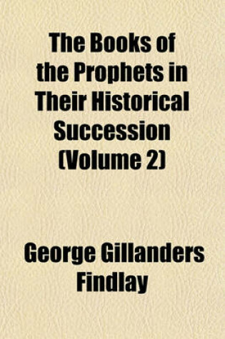 Cover of The Books of the Prophets in Their Historical Succession (Volume 2)