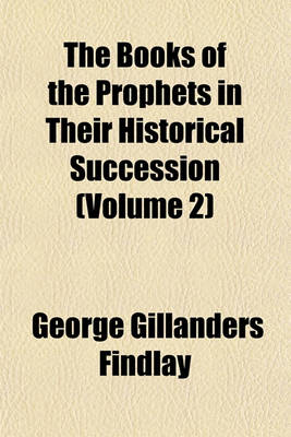 Book cover for The Books of the Prophets in Their Historical Succession (Volume 2)