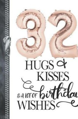 Cover of 32 Hugs & Kisses & A Lot Of Birthday Wishes