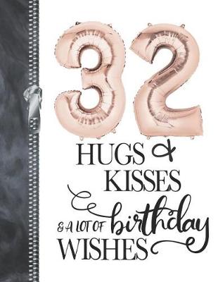 Book cover for 32 Hugs & Kisses & A Lot Of Birthday Wishes