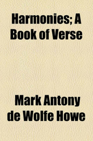 Cover of Harmonies; A Book of Verse