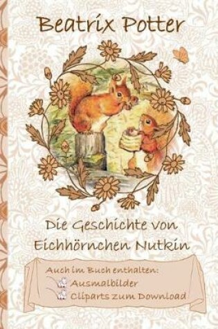 Cover of Die Geschichte vom Eichhörnchen Nutkin (inklusive Ausmalbilder und Cliparts zum Download)