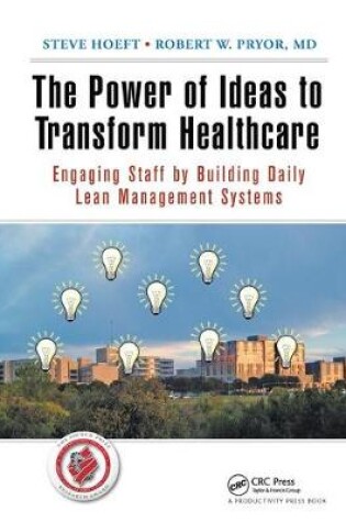 Cover of The Power of Ideas to Transform Healthcare