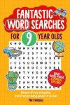 Book cover for Fantastic Wordsearches for 9 Year Olds