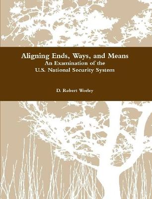 Book cover for Aligning Ends, Ways, and Means