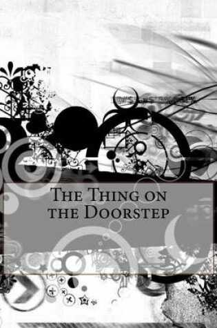Cover of The Thing on the Doorstep