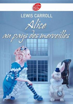 Cover of Alice Au Pays Des Merveilles - Texte Integral