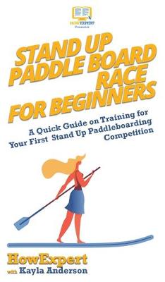 Book cover for Stand Up Paddle Board Racing for Beginners