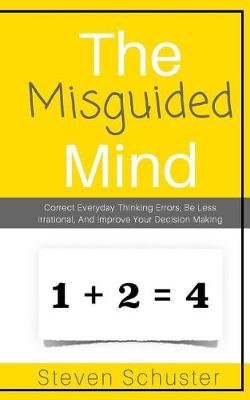 Book cover for The Misguided Mind