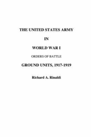 Cover of The US Army in World War I - Orders of Battle