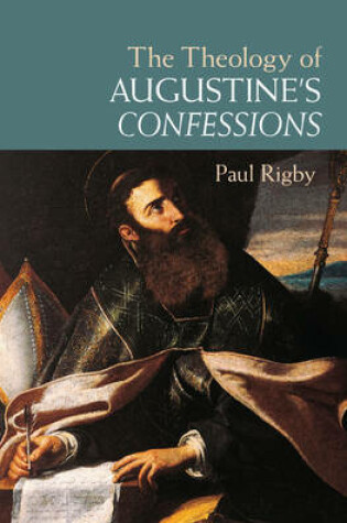 Cover of The Theology of Augustine's Confessions