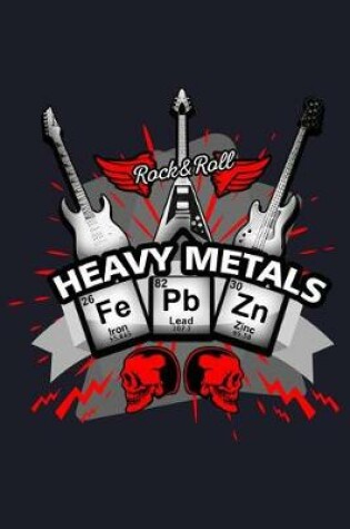 Cover of Rock & Roll Heavy Metals Fe PB Zn