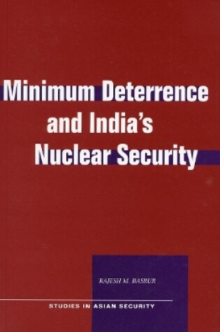 Cover of Minimum Deterrence and India’s Nuclear Security