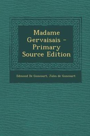 Cover of Madame Gervaisais - Primary Source Edition