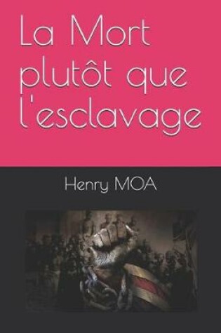 Cover of La Mort plutôt que l'esclavage