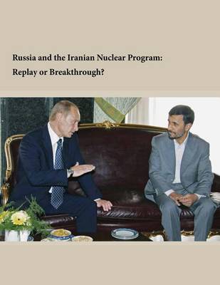 Cover of Russia and the Iranian Nuclear Program