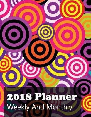 Cover of 2018 Planner Weekly And Monthly