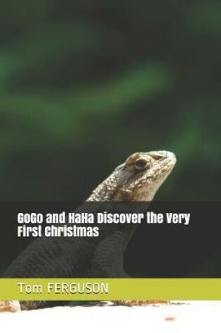 Cover of GoGo and HaHa Discover the Very First Christmas