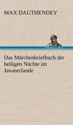 Book cover for Das Marchenbriefbuch Der Heiligen Nachte Im Javanerlande