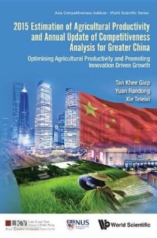 Cover of 2015 Estimation of Agricultural Productivity and Annual Update of Competitiveness Analysis for Greater China