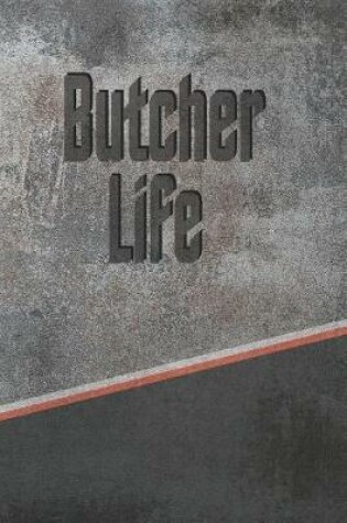 Cover of Butcher Life