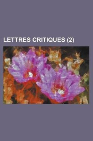 Cover of Lettres Critiques (2 )