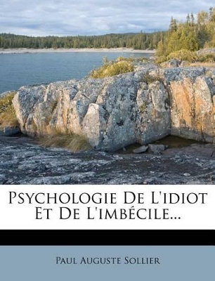 Book cover for Psychologie De L'idiot Et De L'imb�cile...