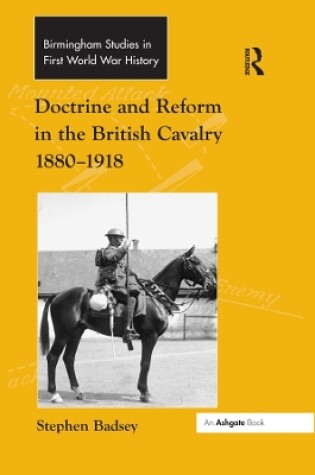 Cover of Doctrine and Reform in the British Cavalry 1880–1918