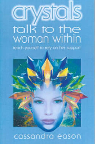 Cover of Crystals Talk to the Woman Within