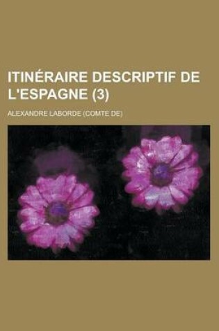 Cover of Itineraire Descriptif de L'Espagne (3 )