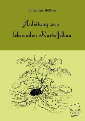 Book cover for Anleitung Zum Lohnenden Kartoffelbau