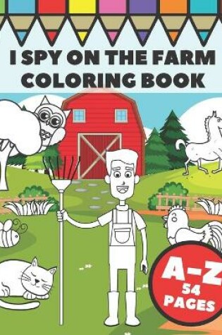 Cover of I Spy On The Farm Coloring Book