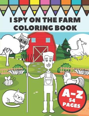 Book cover for I Spy On The Farm Coloring Book