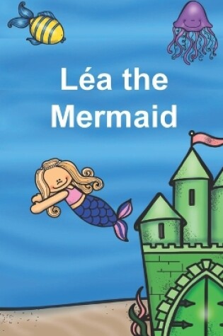 Cover of Léa the Mermaid