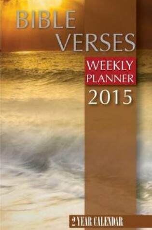 Cover of Bible Verses Weekly Planner 2015