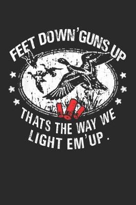 Book cover for Feet Down Guns Up That's the way