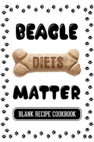 Cover of Beagle Diets Matter