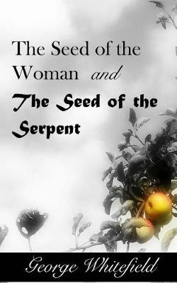 Book cover for The Seed of the Woman and the Seed of the Serpent