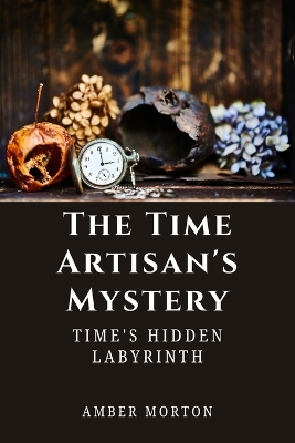 Cover of The Time Artisan's Mystery