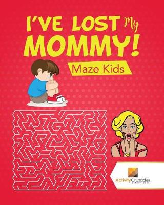 Book cover for I've Lost My Mommy!