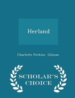 Book cover for Herland - Scholar's Choice Edition