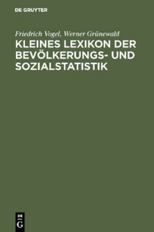 Cover of Kleines Lexikon der Bevölkerungs- und Sozialstatistik