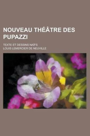 Cover of Nouveau Th Tre Des Pupazzi; Texte Et Dessins Na Fs